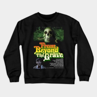 From Beyond The Grave Design Crewneck Sweatshirt